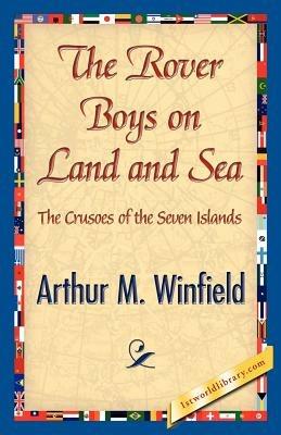 The Rover Boys on Land and Sea - Arthur M Winfield - cover