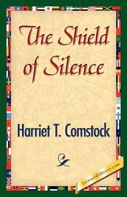 The Shield of Silence - Harriet T Comstock - cover