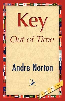 Key Out of Time - Andre Norton,Andre Norton - cover