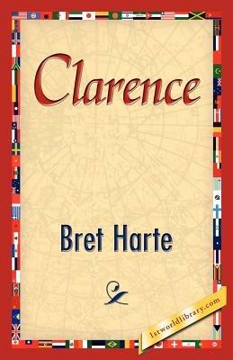 Clarence - Bret Harte - cover