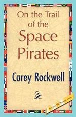 On the Trail of the Space Pirates