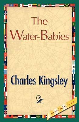 The Water-Babies - Kingsley Charles Kingsley,Charles Kingsley - cover