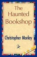 The Haunted Bookshop - Morley Christopher Morley,Christopher Morley - cover