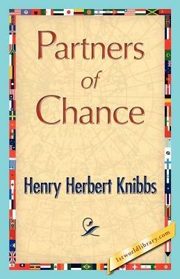 Partners of Chance - Herbert Knibbs Henry Herbert Knibbs,Henry Herbert Knibbs - cover