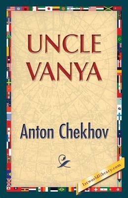 Uncle Vanya - Anton Pavlovich Chekhov - cover