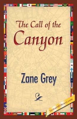 The Call of the Canyon - Zane Grey - cover