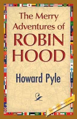 The Merry Adventures of Robin Hood - Henry Pyle - cover