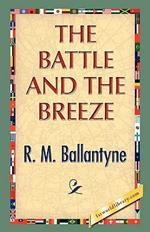 The Battle and the Breeze