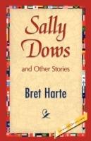 Sally Dows and Other Stories - Bret Harte - cover