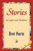 Stories in Light and Shadow - Bret Harte - cover