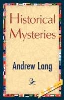 Historical Mysteries - Andrew Lang,Andrew Lang - cover