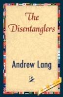 The Disentanglers - Andrew Lang,Andrew Lang - cover