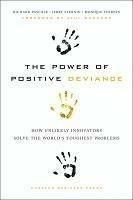 The Power of Positive Deviance: How Unlikely Innovators Solve the World's Toughest Problems - Richard Pascale,Jerry Sternin,Monique Sternin - cover