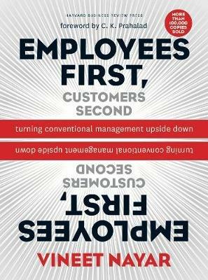 Employees First, Customers Second: Turning Conventional Management Upside Down - Vineet Nayar - cover