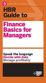 HBR Guide to Finance Basics for Managers (HBR Guide Series)