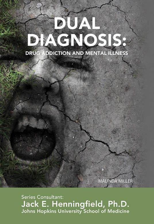 Dual Diagnosis: Drug Addiction and Mental Illness - Malinda Miller - ebook