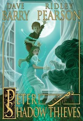Peter and the Shadow Thieves (Peter and the Starcatchers) - Dave Barry,Ridley Pearson - cover