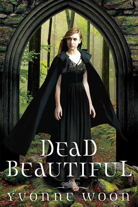 Dead Beautiful - Yvonne Woon - ebook