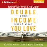 Double Your Income Doing What You Love