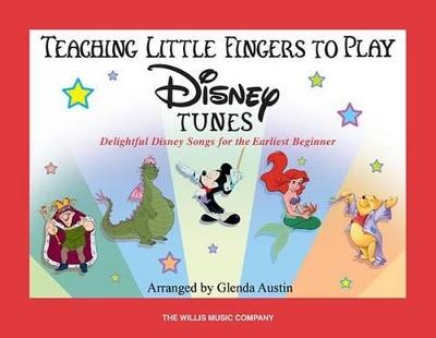 Teaching Little Fingers to Play Disney Tunes: Delightful Disney Songs for the Earliest Beginner - cover