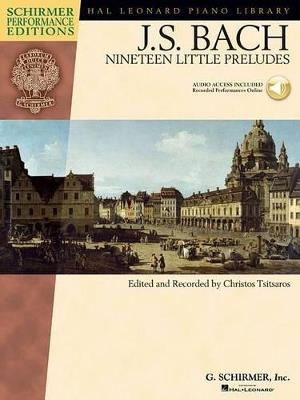 Johann Sebastian Bach - Nineteen Little Preludes: With a CD of Performances - cover