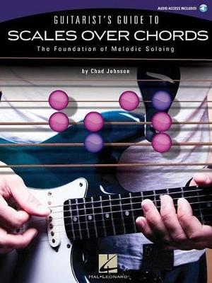 Guitarist'S Guide To Scales Over Chords - Chad Johnson - cover