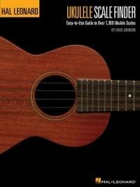 Ukulele Scale Finder -: Easy-To-Use Guide to Over 1,300 Ukulele Scales - Chad Johnson - cover