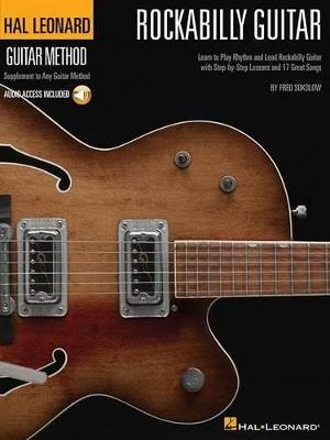 Hal Leonard Rockabilly Guitar Method: Learn to Play Rhythm and Lead Rockability Guitar with Step-by-Step Lessons and 17 Great Songs - Fred Sokolow - cover