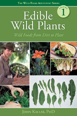 Edible Wild Plants: Wild Foods from Dirt to Plate - John Kallas - cover