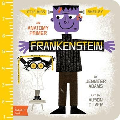 Frankenstein: A BabyLit® Anatomy Primer - Jennifer Adams - cover