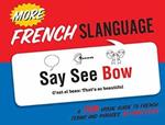 More French Slanguage: A Fun Visual Guide to French Terms and Phrases