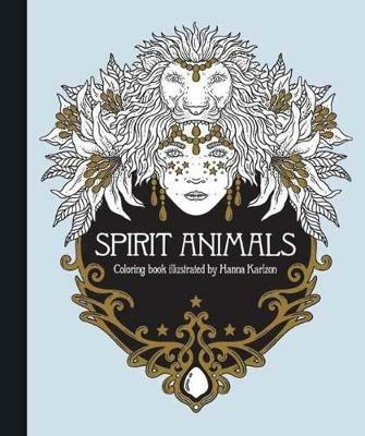 Spirit Animals Coloring Book - Hanna Karlzon - Libro in lingua inglese - Gibbs  M. Smith Inc - | IBS