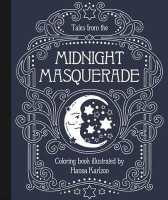 Tales from the Midnight Masquerade Coloring Book - Hanna Karlzon - cover