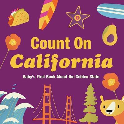 Count On California: Baby’s First Book About the Golden State - cover