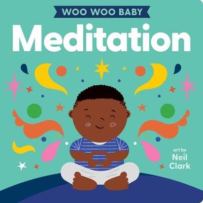Woo Woo Baby: Meditation - Neil Clark - cover