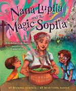 Nana Lupita and the Magic Sopita: Mi Hermosa Familia Series