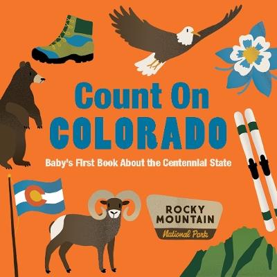 Count On Colorado: Baby’s First Book about the Centennial State - cover