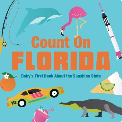 Count On Florida: Baby’s First Book About the Sunshine State - cover