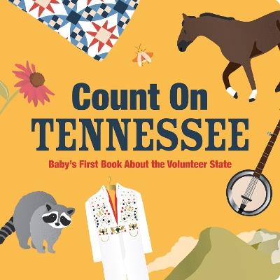 Count On Tennessee: Baby’s First Book About the Volunteer State - cover