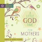 A Little God Time for Mothers