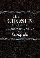 The Chosen Presents: A Blended Harmony of the Gospels - Steve Laube,Amanda Jenkins,Dallas Jenkins - cover