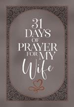 31 Days of Prayer for My Wife