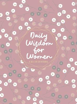 Daily Wisdom for Women: A 365-Day Devotional - Broadstreet Publishing Group LLC - cover