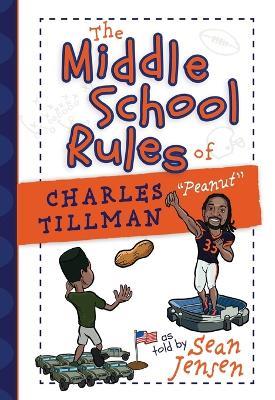 The Middle School Rules of Charles Tillman - Sean Jensen,Charles Tillman - cover