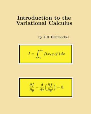 Introduction to the Variational Calculus - J.H. Heinbockel - cover