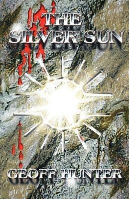 The Silver Sun - Geoff Hunter - cover