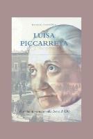 Luisa Piccarreta: Raccolta Di Memorie Sulla Serva Di Dio - Bernardino Giuseppe Bucci - cover