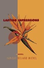 Lasting Impressions: A Novel