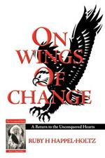 On Wings of Change: A Return to the Unconquered Hearts