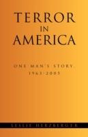 Terror in America: One Man's Story, 1963-2005